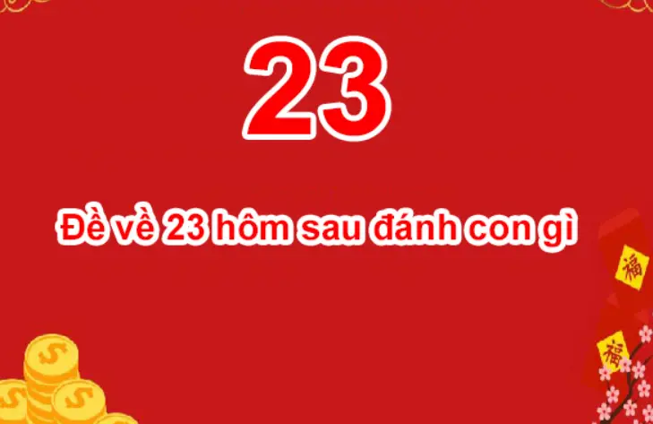 Đề về 23 hôm sau đánh con gì hiệu quả